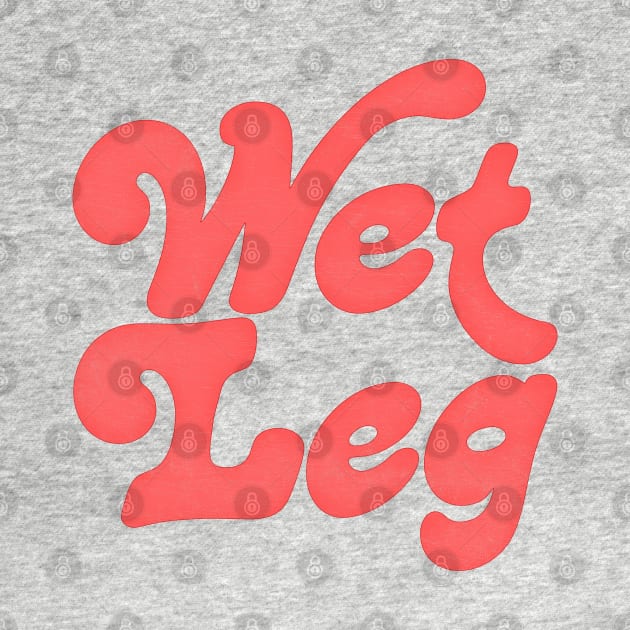 Wet Leg by DankFutura